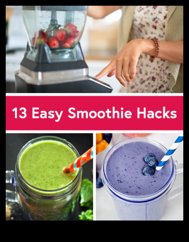 Smoothie Hacks: Time-Saving Tips for Quick and Tasty Blends