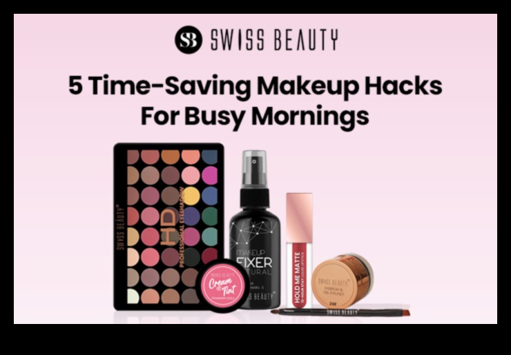 5 Time-Saving Makeup Hacks for Your Busy Mornings 1 Time-Saving Tips: Quick Fixes for Your Everyday Makeup Routine