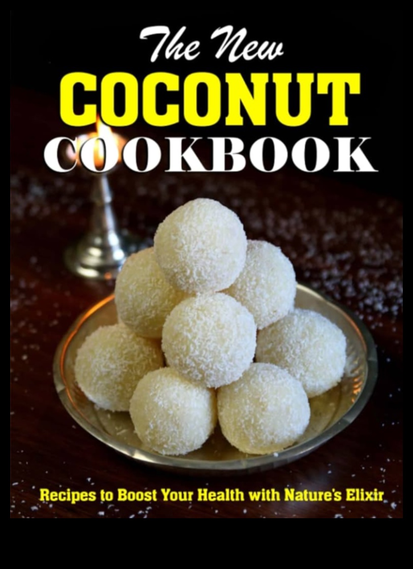 Coconut Sensations A Guide to Crafting Irresistible Healthful Elixirs 1 Coconut Sensations: A Guide to Crafting Irresistible Healthful Elixirs