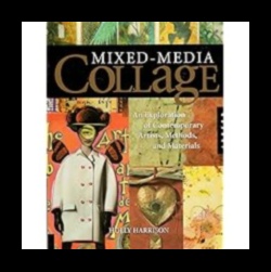 Contemporary Collage Mixed Media Explorations in American Art 4 Contemporary Collage: Mixed Media Explorations in American Art