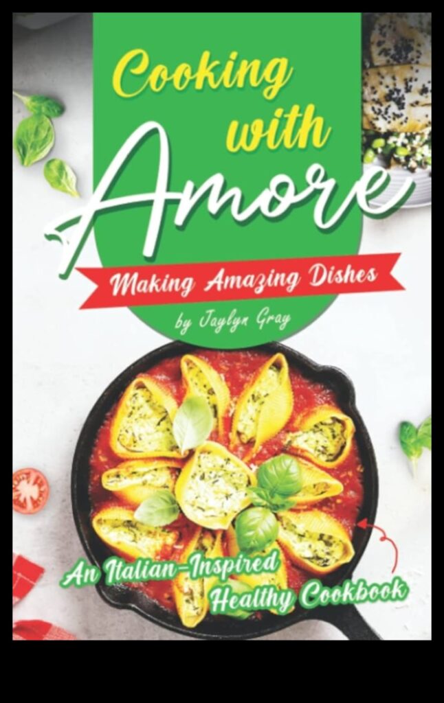 Cooking with Amore Fall in Love with Italian Cuisine 1