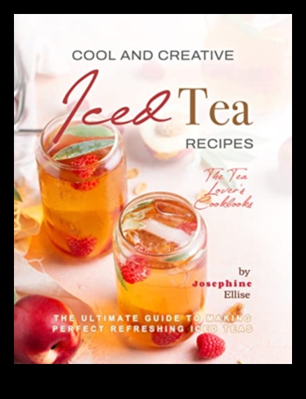 Cool and Creative The Ultimate Guide to Mixing and Matching Flavors for Irresistible Iced Teas 1