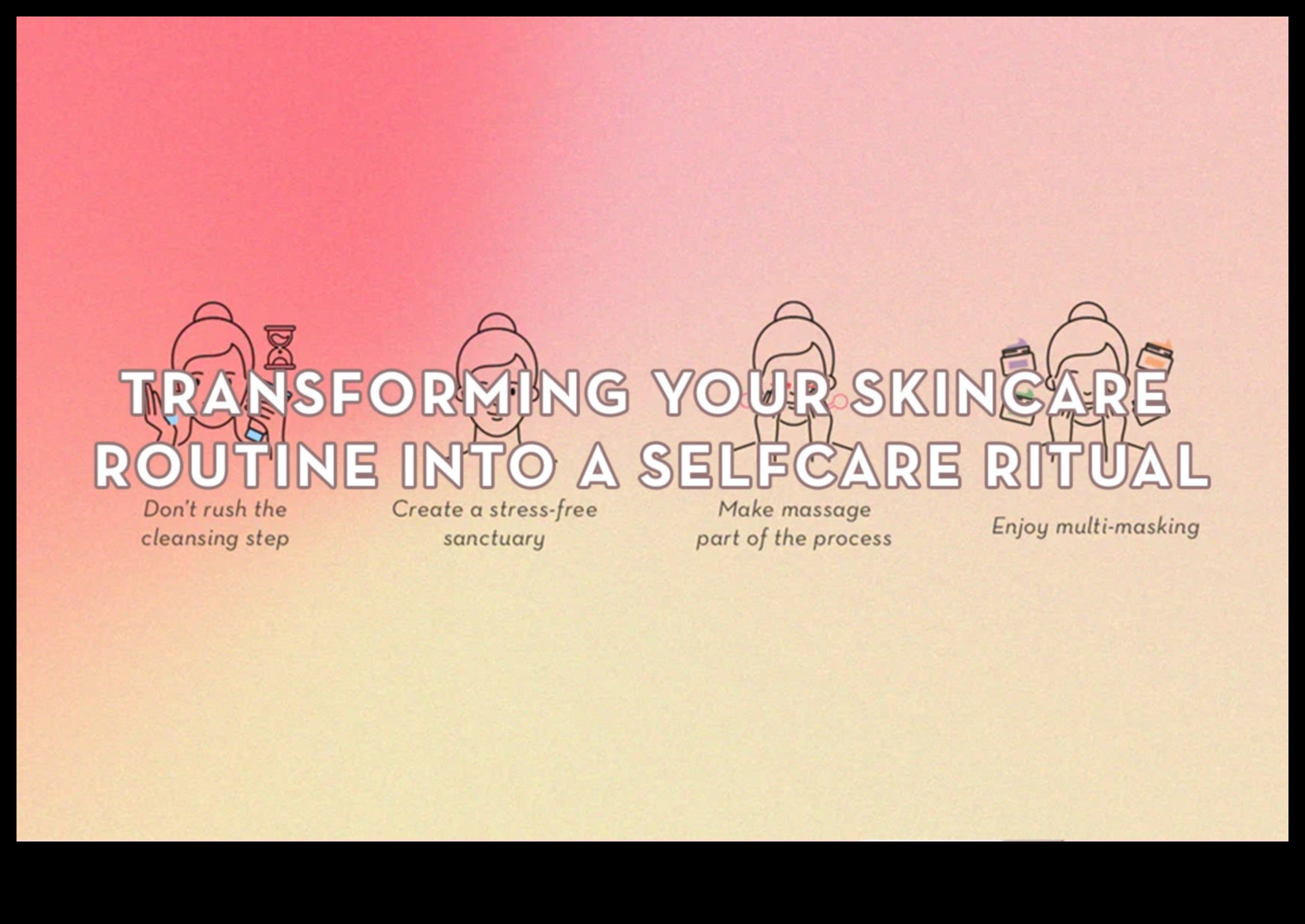 Creating a Skincare Sanctuary: Transforming Your Routine into a Ritual