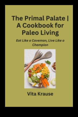 Culinary Caveman Master the Art of Paleo Cooking with Simple, Wholesome Recipes 1