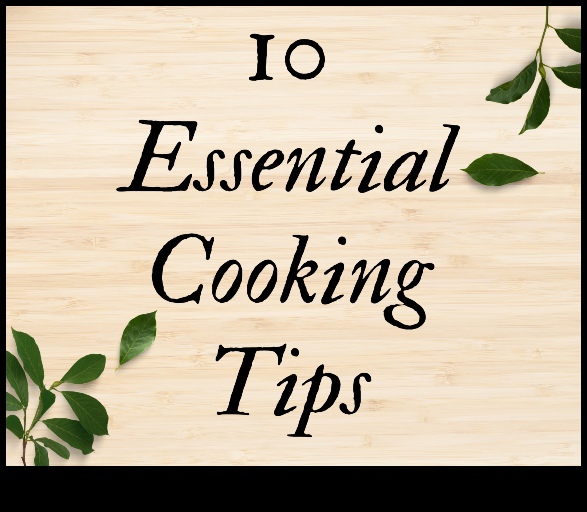 Culinary Gems: Essential Cooking Tips for Home Success