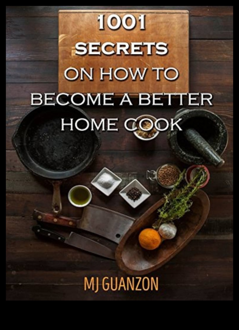 Culinary Secrets Unveiled: Tips for Better Home Cooking