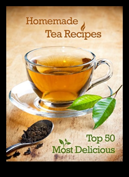 DIY Flavorful Tea Adventures A Creative Guide to Crafting Unique and Tasty Tea Concoctions 5 DIY Flavorful Tea Adventures: Crafting Unique and Tasty Tea Concoctions