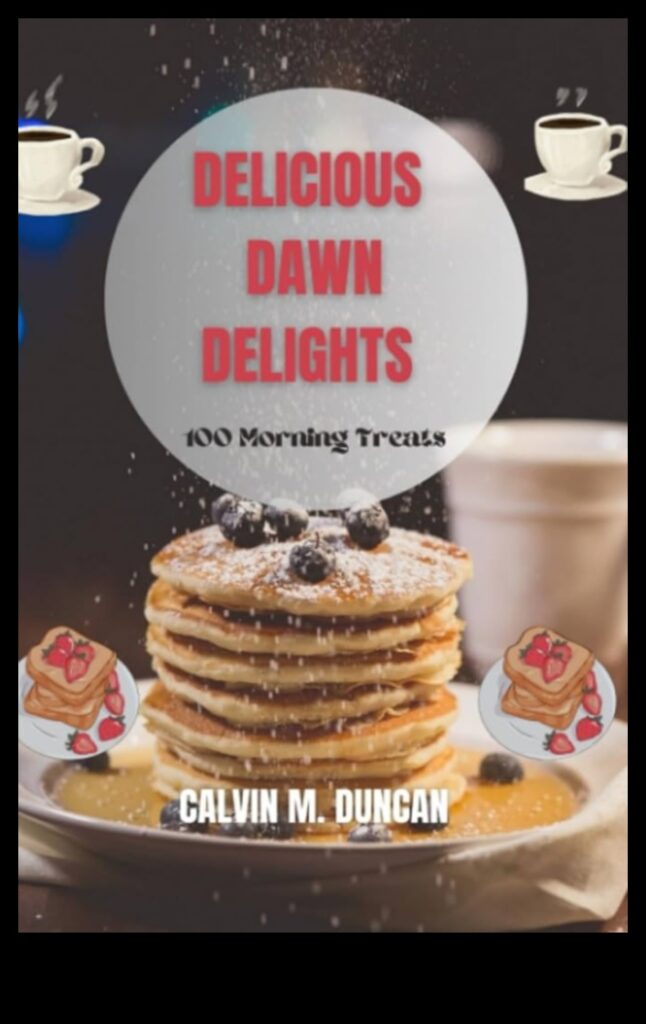 Dawn Delicacies A Symphony of Breakfast Flavors to Start Your Day Right 1