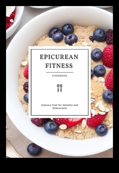 Epicurean Energy A Delicious Way to Fuel Your Body 1