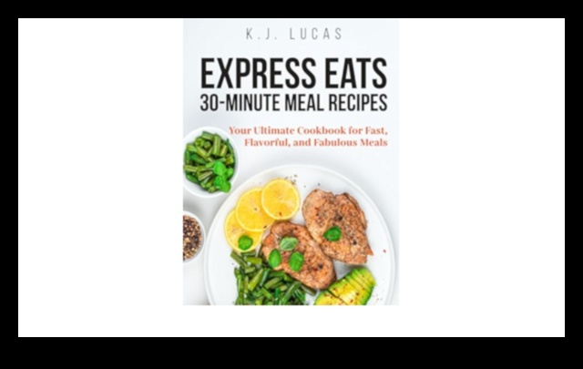 Express Eats: Fast and Flavorful 30-Minute Meals