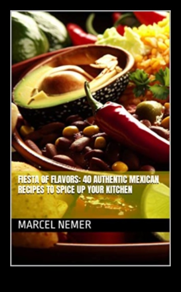 Fiesta Flavors: Mastering the Art of Mexican Cooking