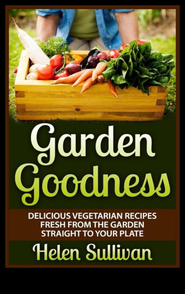 Garden-to-Plate Goodness Fresh Vegetarian Delights for a Healthy Lifestyle 1