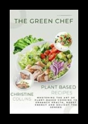 Green Gastronomy Mastering the Art of Plant-Based Cuisine 1