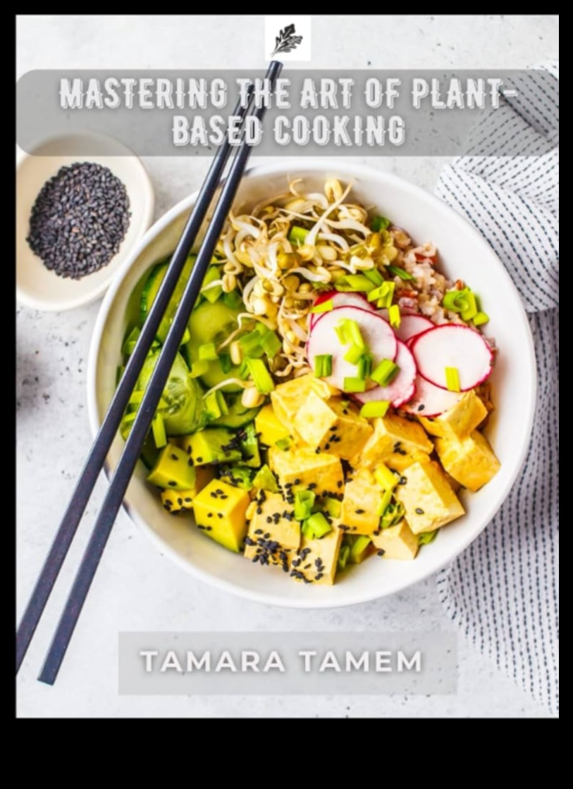 Green Gastronomy: Mastering the Art of Vegan Delicacies