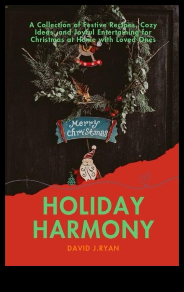 Holiday Harmony A Cookbook of Festive Recipes for All to Enjoy 1
