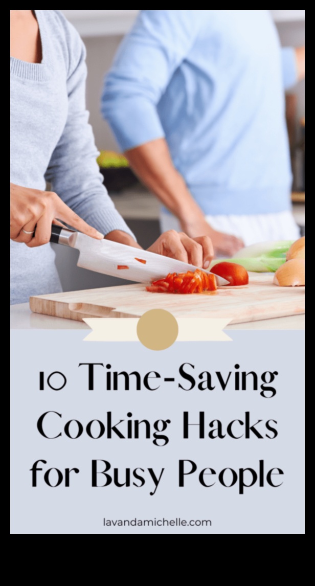 Kitchen Hacks: Time-Saving Cooking Tips for Busy Lives