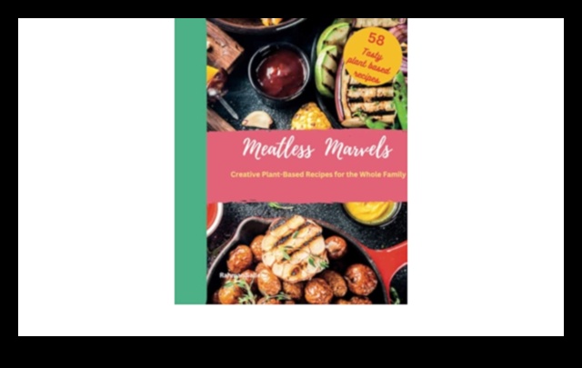 Meat-Free Marvels: Culinary Bliss Beyond Animal Products