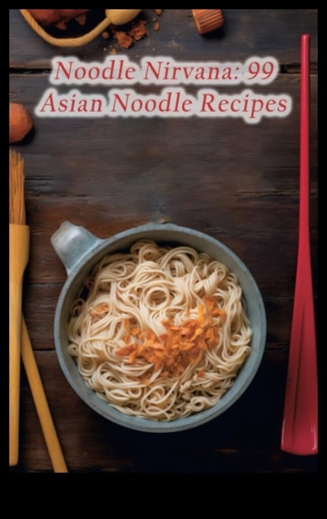 Noodle Nirvana A Journey into Asian Pasta Perfection 1