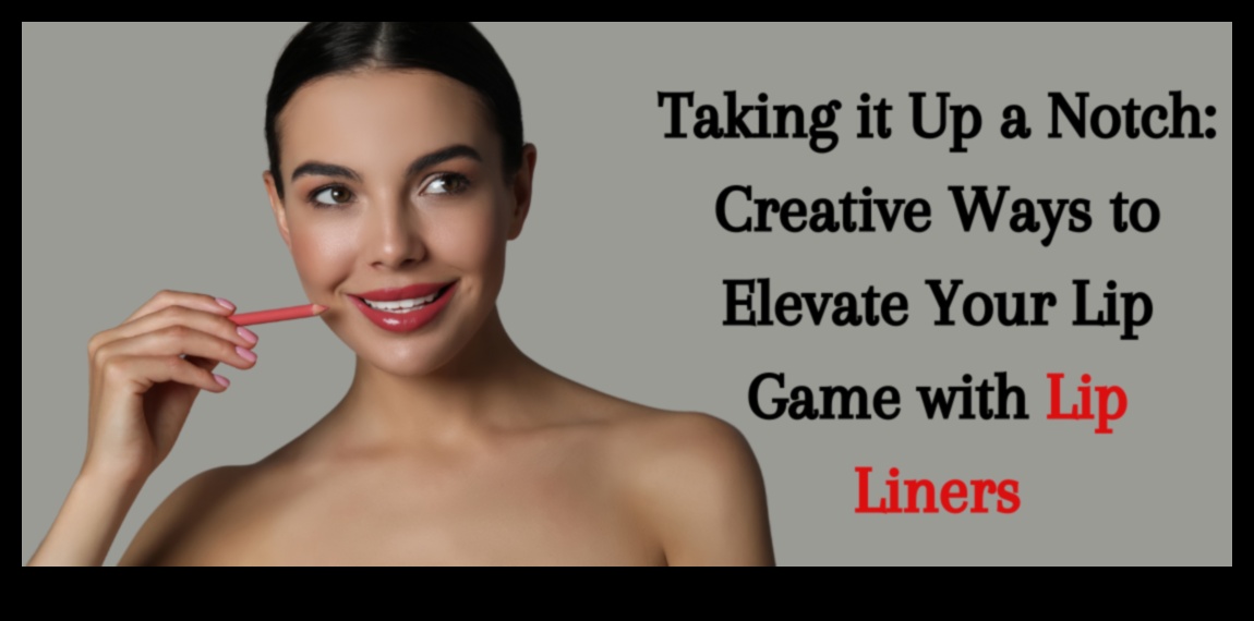 Precision Perfection: Unleashing the Power of Lip Liner Techniques
