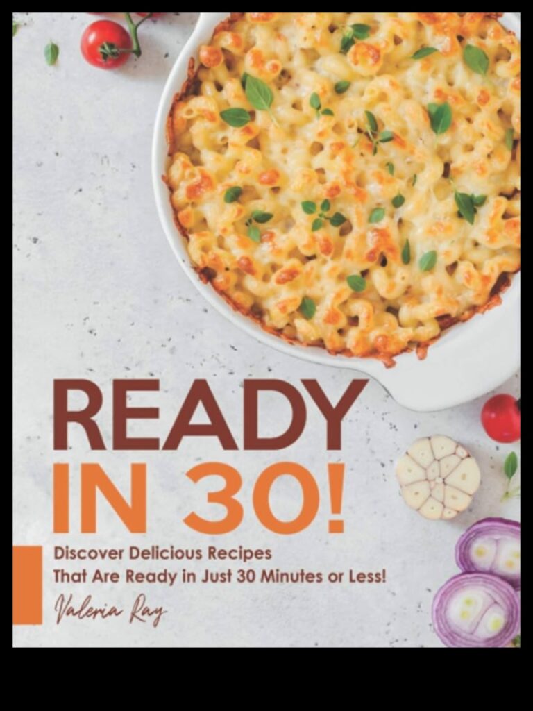 Quick Fix Delights 50 Delicious Recipes That Are Ready in 30 Minutes or Less 1