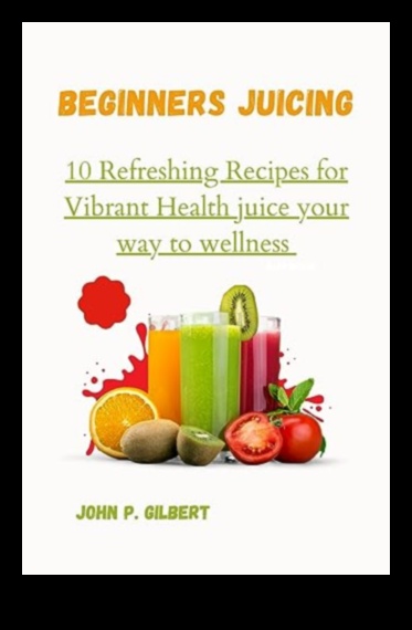 Refreshing Elixirs The Power of Fresh Juice to Boost Your Health and Well-Being 1