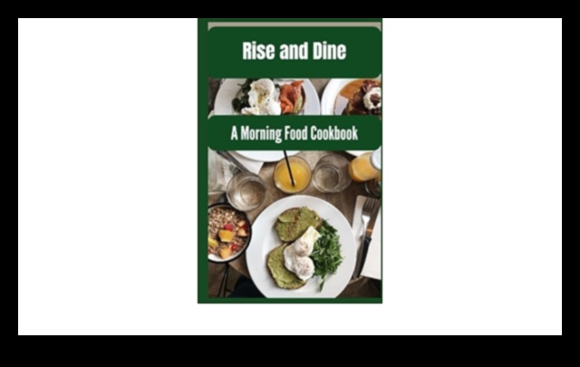 Rise and Dine: Transform Mornings with Delectable Options