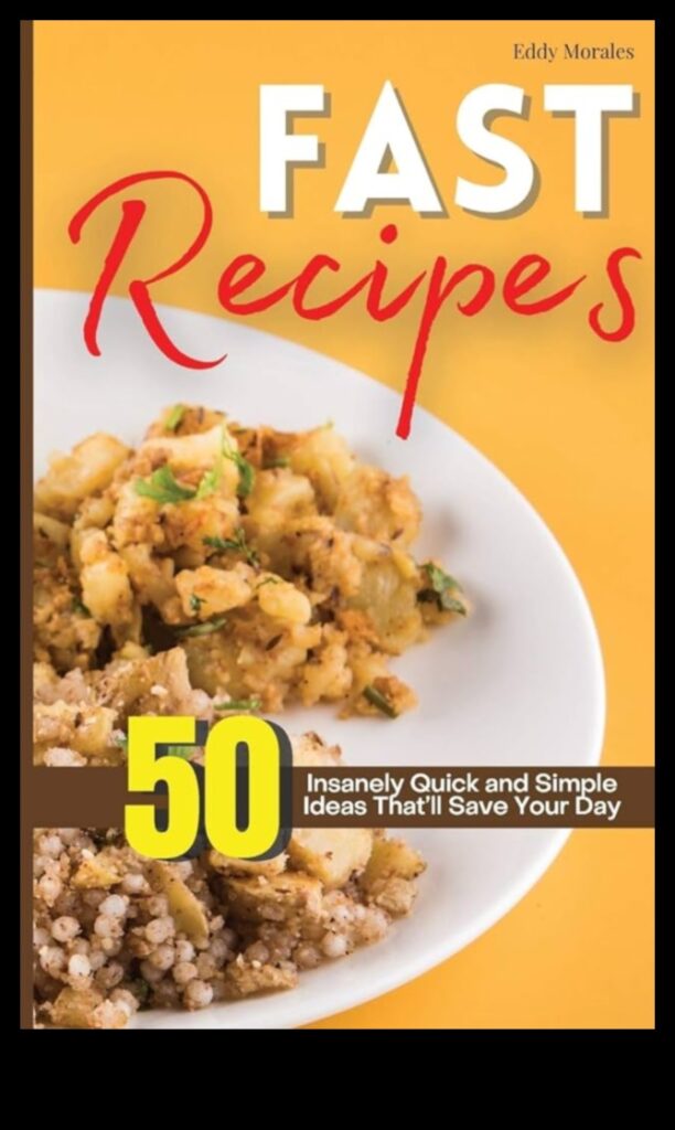 Speedy Staples 50+ Quick and Easy Recipes for Everyday Delights 1