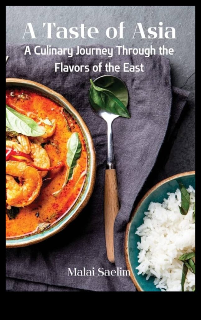 Taste of Asia A Culinary Odyssey Through the Continent 1