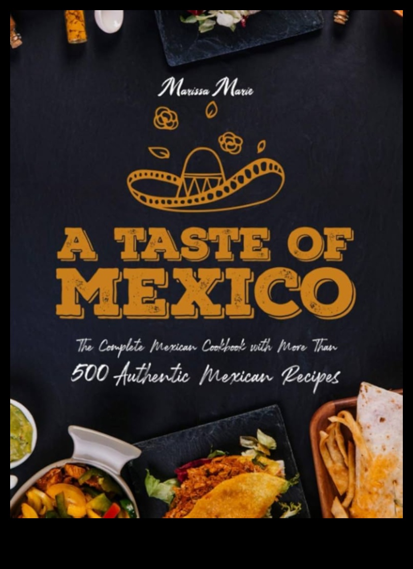 Taste of Mexico: Unveiling the Secrets of Authentic Cuisine