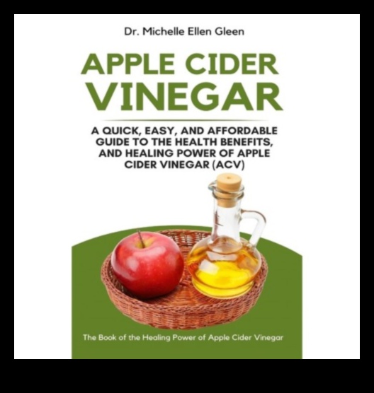 The Art of ACV Crafting Discover the Power of Apple Cider Vinegar for a Healthier You 1