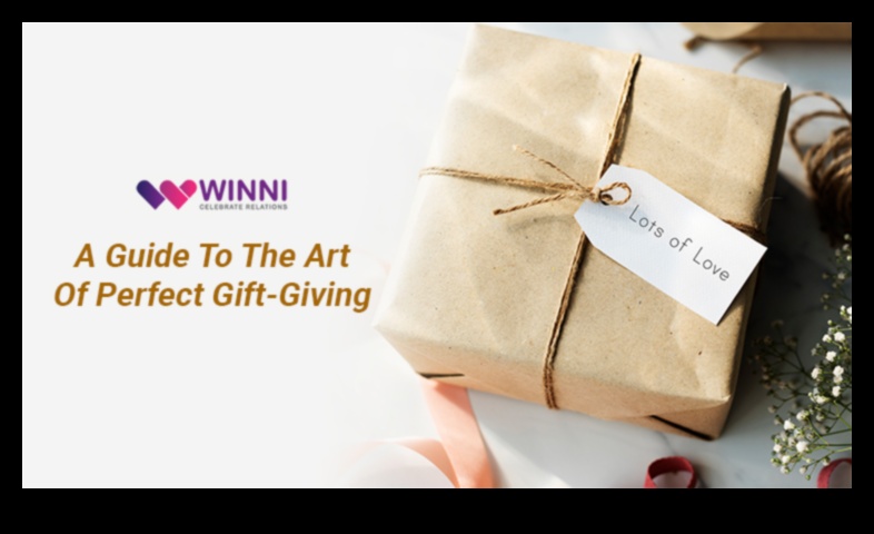 The Art of Giving Masterpieces That Make Perfect Presents 1