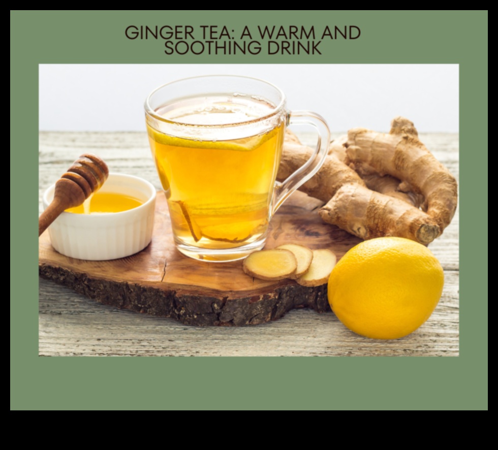 The Warming Elixir Ginger Tea's Many Benefits 1