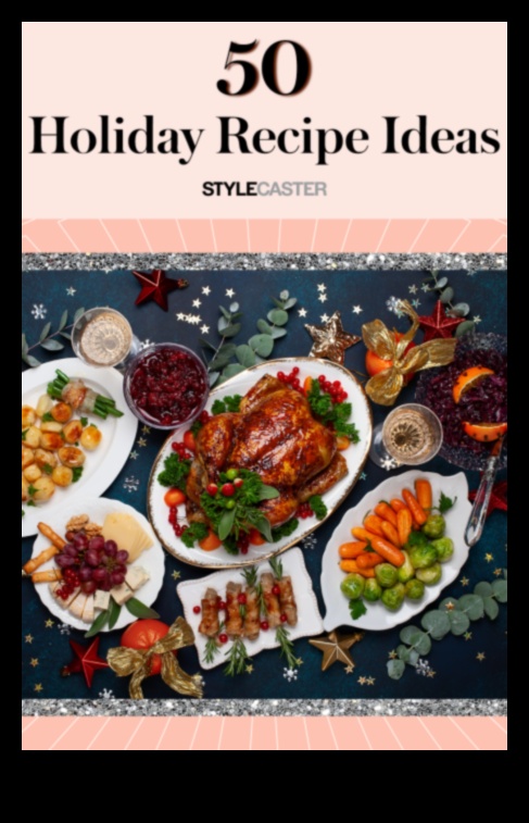 Tis the Season to Savor 50 Festive Recipes for Every Holiday Craving 1