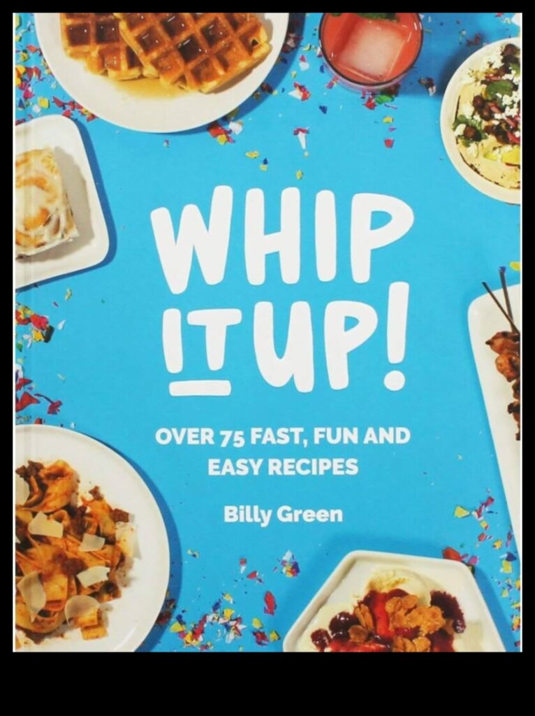 Whip It Up Easy Recipes for Effortless Culinary Joys 1